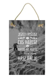 za-kazdym-razem-masz-racje-szary-obraz-tabliczka-motywacyjna-2030