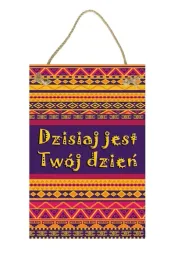 dzisiaj-jest-twoj-dzien-obraz-tabliczka-motywacyjna-2030