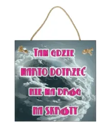 copy-of-tam-gdzie-warto-dotrzec-fuksja-obraz-tabliczka-motywacyjna-2222