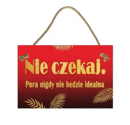 nie-czekaj-czerwony-obraz-tabliczka-motywacyjna-2030