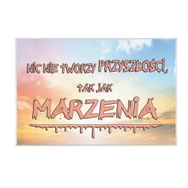 nic-nie-tworzy-przyszlosci-magnes-szklany