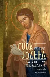 cuda-swietego-jozefa-czesc-3-swiadectwa-i-rozwazania