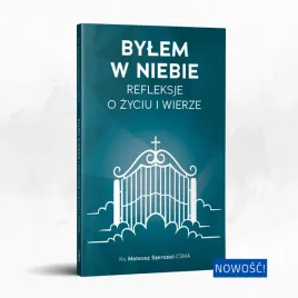 bylem-w-niebie-refleksje-o-zyciu-i-wierze