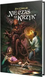 zew-cthulhu-7ed-nie-czas-na-krzyk
