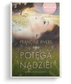 potega-nadziei-francine-rivers-nowe-wydanie