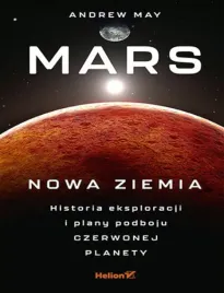 mars-nowa-ziemia-historia-eksploracji-i-plany-podboju-czerwonej-planety