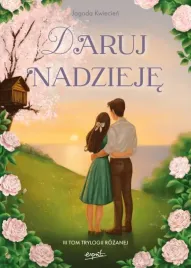 daruj-nadzieje-iii-tom-trylogii-rozanej
