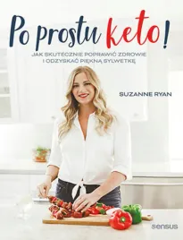 po-prostu-keto-jak-skutecznie-poprawic-zdrowie-i-odzyskac-piekna-sylwetke