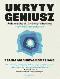 ukryty-geniusz-jak-mysla-ci-ktorzy-odnosza-najwieksze-sukcesy