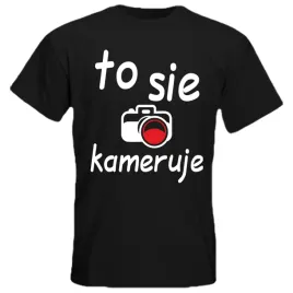 koszulka-ze-smiesznym-nadrukiem-to-sie-kameruje-memowa-bawelna-100percent