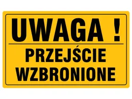 tablica-informacyjna-20x33cm-uwaga-przejscie-wzbronione-trwala-i-solidna