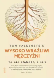 wysoko-wrazliwi-mezczyzni-to-nie-slabosc-a-sila