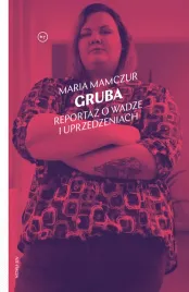 gruba-reportaz-o-wadze-i-uprzedzeniach-maria-mamczur