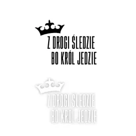 naklejka-z-drogi-sledzie-bo-krol-jedzie-na-samochod-na-auto-kolor