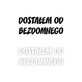 naklejka-dostalem-od-bezdomnego-na-samochod-na-auto-kolor