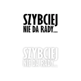 szybciej-nie-da-rady-naklejka-na-samochod-na-auto-kolor