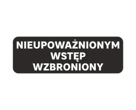 naklejka-nieupowaznionym-wstep-wzbroniony