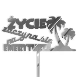 topper-z-pleksy-zycie-zaczyna-sie-na-emeryturze-palmy-srebrny-lustrz