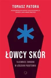 patora-lowcy-skor-tajemnice-zbrodni-w-lodzkim-pogotowiu