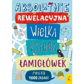 absolutnie-rewelacyjna-wielka-ksiega-lamiglowek