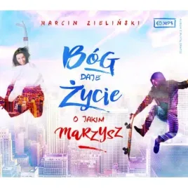 bog-daje-zycie-o-jakim-marzysz-marcin-zielinski-mp3-cd