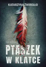 ptaszek-w-klatce-katarzyna-zwirello