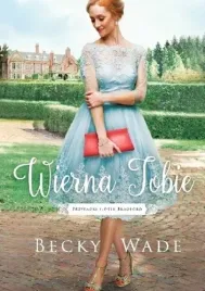 wierna-tobie-przypadki-siostr-bradford-becky-wade