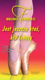 jest-jeszcze-ktos-kto-tanczy-krotkie-opowiadania-dla-ducha-bruno-ferrero