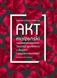 akt-malzenski-szansa-spotkania-z-bogiem-i-wspolmalzonkiem-mp3