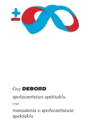 spoleczenstwo-spektaklu-oraz-rozwazania-o-spoleczenstwie-spektaklu