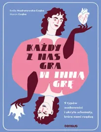 kazdy-z-nas-gra-w-inna-gre-9-typow-osobowosci-i-ukryte-schematy-ktore-nam