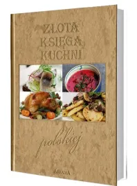 zlota-ksiega-kuchni-polskiej-praca-zbiorowa