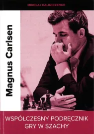 magnus-carlsen-wspolczesny-podrecznik-gry-w-szachy-m-kaliniczenko