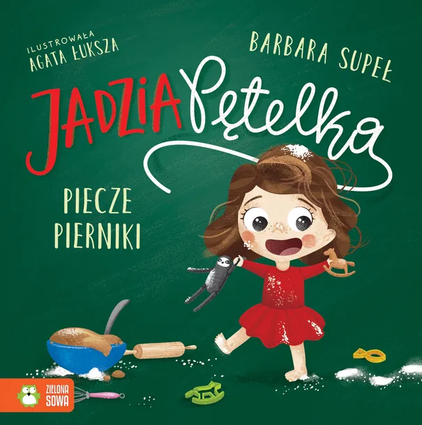 JADZIA PĘTELKA PIECZE PIERNIKI. JADZIA PĘTELKA - BARBARA SUPEŁ