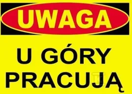 budowlana-tablica-ostrzegawcza-uwaga-u-gory-pracuja