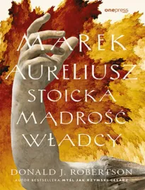 marek-aureliusz-stoicka-madrosc-wladcy
