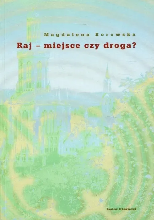 raj-miejsce-czy-droga