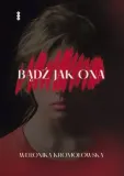 badz-jak-ona