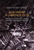 dziecinstwo-w-labiryncie-getta