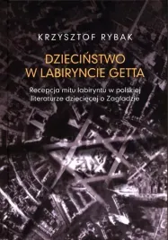 dziecinstwo-w-labiryncie-getta