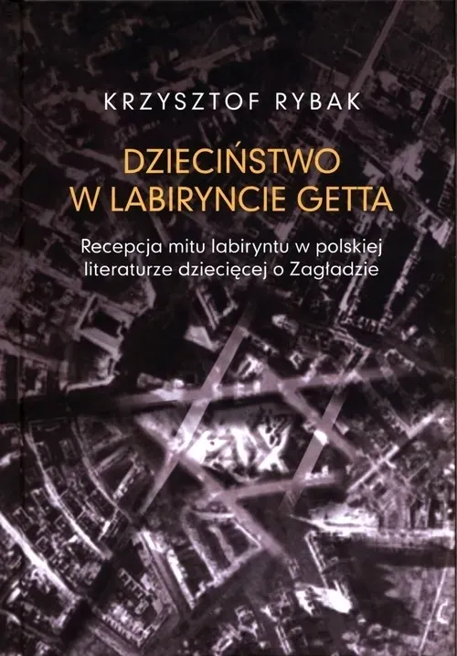 dziecinstwo-w-labiryncie-getta