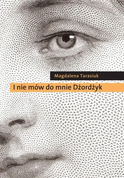 i-nie-mow-do-mnie-dzordzyk