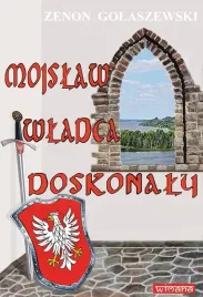 mojslaw-wladca-doskonaly