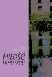 milosc-mimo-woli