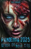 pandemia-2025-droga-do-nova-city
