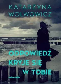 odpowiedz-kryje-sie-w-tobie-katarzyna-wolwowicz