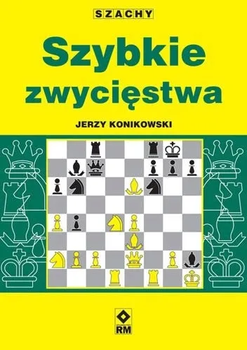 Książka Szachy Szybkie zwycięstwa J. Konikowski