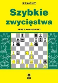 ksiazka-szachy-szybkie-zwyciestwa-j-konikowski