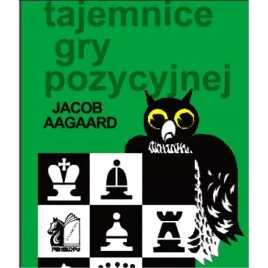 tajemnice-gry-pozycyjnej-jacob-aagaard