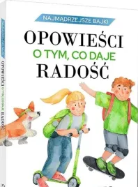 ksiazeczka-dla-dziecka-ksiazka-dla-8-latka-opowiesci-o-tym-co-daje-radosc